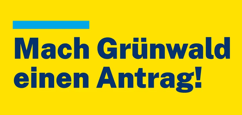 Mach Grünwald einen Antrag